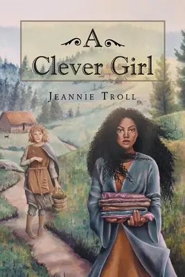 Chytré dievča: Prvá časť - A Clever Girl: Part One