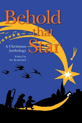 Hľa, tá hviezda: Vianočná antológia - Behold That Star: A Christmas Anthology