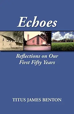 Ozveny: Úvahy o našich prvých päťdesiatich rokoch - Echoes: Reflections on Our First Fifty Years