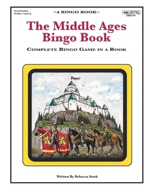 Stredoveká kniha binga: Stredovek: Kompletná bingo hra v knihe - The Middle Ages Bingo Book: Complete Bingo Game In A Book