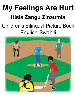 Anglicko-svahilský Môj pocit bolí/Hisia Zangu Zinaumia Detská dvojjazyčná obrázková kniha - English-Swahili My Feelings Are Hurt/Hisia Zangu Zinaumia Children's Bilingual Picture Book