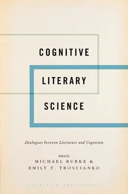 Kognitívna literárna veda: Dialógy medzi literatúrou a poznaním - Cognitive Literary Science: Dialogues Between Literature and Cognition