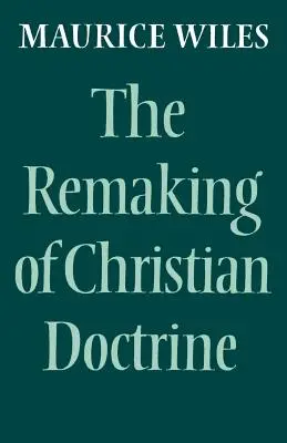 Pretváranie kresťanského učenia - The Remaking of Christian Doctrine