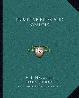 Primitívne obrady a symboly - Primitive Rites And Symbols