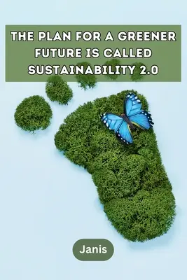 Plán pre zelenšiu budúcnosť sa nazýva Udržateľnosť 2.0 - The plan for a greener future is called Sustainability 2.0