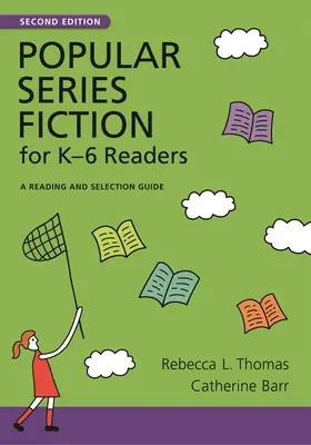 Populárna séria beletrie pre čitateľov K 6: Sprievodca čítaním a výberom“ - Popular Series Fiction for K 6 Readers: A Reading and Selection Guide