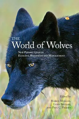 Svet vlkov: Nové pohľady na ekológiu, správanie a manažment - The World of Wolves: New Perspectives on Ecology, Behaviour, and Management
