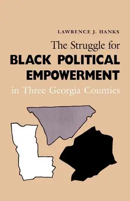 Boj o politické posilnenie černochov v troch okresoch Georgie - The Struggle for Black Political Empowerment in Three Georgia Counties