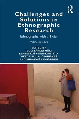 Výzvy a riešenia v etnografickom výskume: Etnografia s nádychom - Challenges and Solutions in Ethnographic Research: Ethnography with a Twist