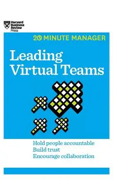 Vedenie virtuálnych tímov (HBR 20-Minute Manager Series) - Leading Virtual Teams (HBR 20-Minute Manager Series)