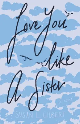 Milujem ťa ako sestru (LYLAS) - Love You Like A Sister (LYLAS)