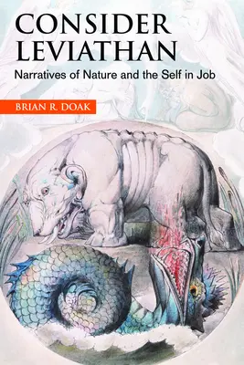 Uvažujme o Leviatanovi: Rozprávanie o prírode a sebe samom v knihe Job - Consider Leviathan: Narratives of Nature and the Self in Job