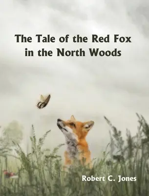 Príbeh líšky Ryšavej v severných lesoch - The Tale of the Red Fox in the North Woods