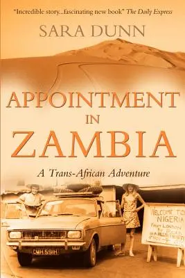 Menovanie v Zambii: Transafrické dobrodružstvo - Appointment in Zambia: A Trans-African Adventure