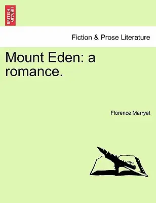 Mount Eden: - Mount Eden: A Romance.