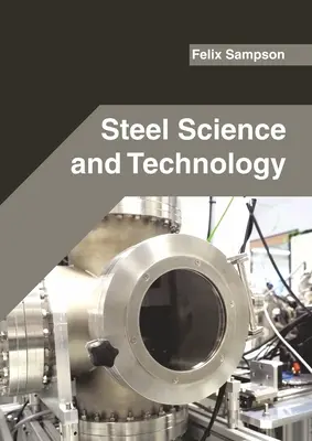 Veda a technológia ocele - Steel Science and Technology