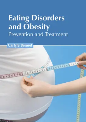 Poruchy príjmu potravy a obezita: Prevencia a liečba - Eating Disorders and Obesity: Prevention and Treatment
