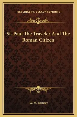 Svätý Pavol cestovateľ a rímsky občan - St. Paul The Traveler And The Roman Citizen