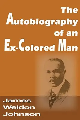 Autobiografia bývalého farebného muža - The Autobiography of an Ex-Colored Man