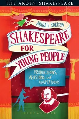 Shakespeare pre mládež: Vydania, verzie a adaptácie - Shakespeare for Young People: Productions, Versions and Adaptations