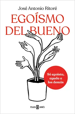 Egosmo del Bueno / Egoizmus dobrého druhu - Egosmo del Bueno / Selfishness, of the Good Kind