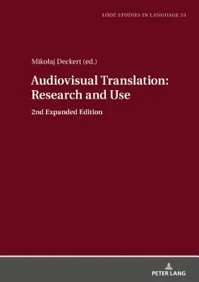 Audiovizuálny preklad - výskum a využitie: 2. rozšírené vydanie - Audiovisual Translation - Research and Use: 2nd Expanded Edition