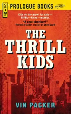 Deti vzrušenia - The Thrill Kids