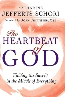 Tlukot Božieho srdca: Nájsť posvätné uprostred všetkého - The Heartbeat of God: Finding the Sacred in the Middle of Everything
