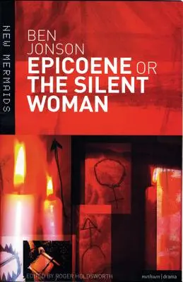 Epicoene alebo Tichá žena - Epicoene or The Silent Woman