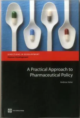 Praktický prístup k farmaceutickej politike - A Practical Approach to Pharmaceutical Policy