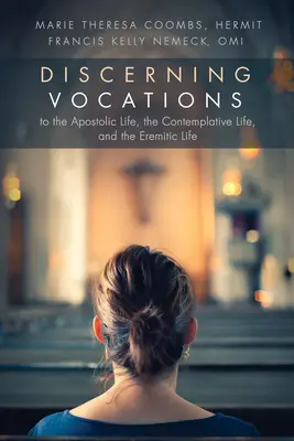 Rozlišovanie povolania k apoštolskému, kontemplatívnemu a eremitskému životu - Discerning Vocations to the Apostolic Life, the Contemplative Life, and the Eremitic Life