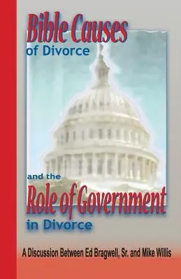 Biblické príčiny rozvodov a úloha vlády pri rozvodoch - Bible Causes of Divorce and the Role of Government in Divorce