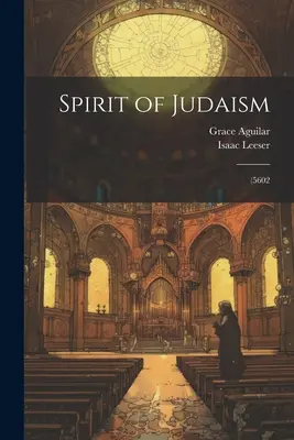 Duch judaizmu; (5602 - Spirit of Judaism; (5602