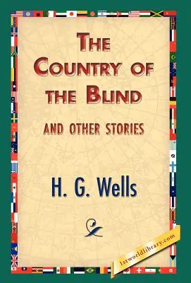 Krajina slepých a iné príbehy - The Country of the Blind, and Other Stories