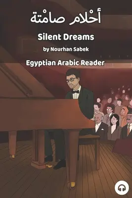 Tiché sny: Egyptská arabská čítanka - Silent Dreams: Egyptian Arabic Reader