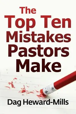 Desať najväčších chýb, ktoré robia pastori - The Top Ten Mistakes Pastors Make