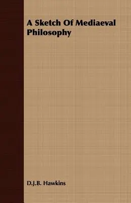 Náčrt stredovekej filozofie - A Sketch Of Mediaeval Philosophy
