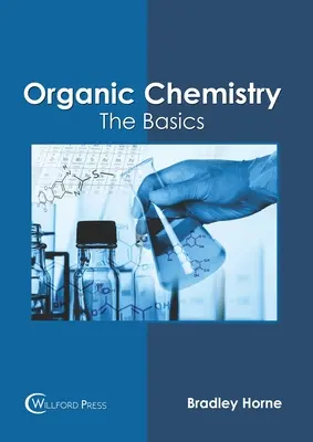 Organická chémia: Základy - Organic Chemistry: The Basics