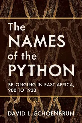 Mená pytóna: Príslušnosť k východnej Afrike, 900 až 1930 - The Names of the Python: Belonging in East Africa, 900 to 1930