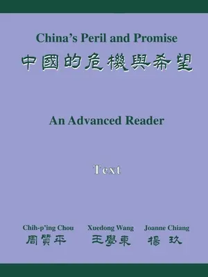 Čínske nebezpečenstvo a prísľub: text pre pokročilých - China's Peril and Promise: An Advanced Reader Text