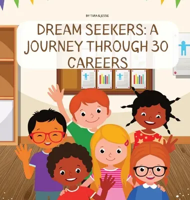 Hľadači snov: Cesta cez 30 povolaní - Dream Seekers: A Journey through 30 Careers
