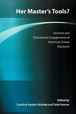 Nástroje jej majstra? Feministické a postkoloniálne zapojenie historicko-kritického diskurzu - Her Master's Tools? Feminist and Postcolonial Engagements of Historical-Critical Discourse