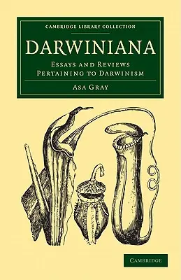 Darwiniana: Eseje a recenzie týkajúce sa darvinizmu - Darwiniana: Essays and Reviews Pertaining to Darwinism