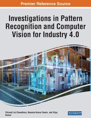 Výskum v oblasti rozpoznávania vzorov a počítačového videnia pre priemysel 4.0 - Investigations in Pattern Recognition and Computer Vision for Industry 4.0