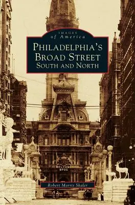 Broad Street vo Filadelfii: Broadfieldská ulica: južná a severná časť - Philadelphia's Broad Street: South and North