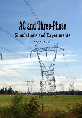 Striedavý prúd a 3-fázový prúd: Simulácie a experimenty - AC and 3-Phase: Simulations and Experiments