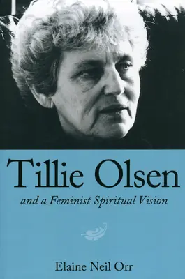 Tillie Olsenová a feministická duchovná vízia - Tillie Olsen and a Feminist Spiritual Vision