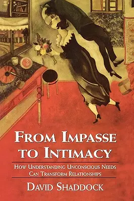 Od bezvýchodiskovej situácie k intimite: Pochopenie podvedomých potrieb môže zmeniť vzťahy - From Impasse to Intimacy: Understanding Unconscious Needs Can Transform Relationships
