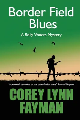 Border Field Blues: Záhada Rollyho Watersa - Border Field Blues: A Rolly Waters Mystery