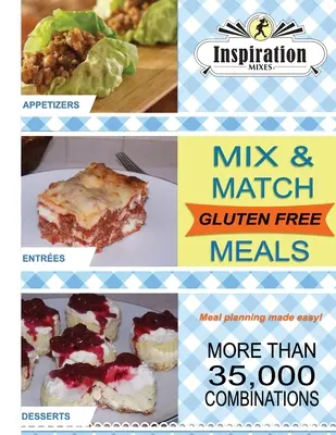 Inšpirácia Mixes: Bezlepkové jedlá na miešanie a kombinovanie - Inspiration Mixes: Gluten Free Mix and Match Meals